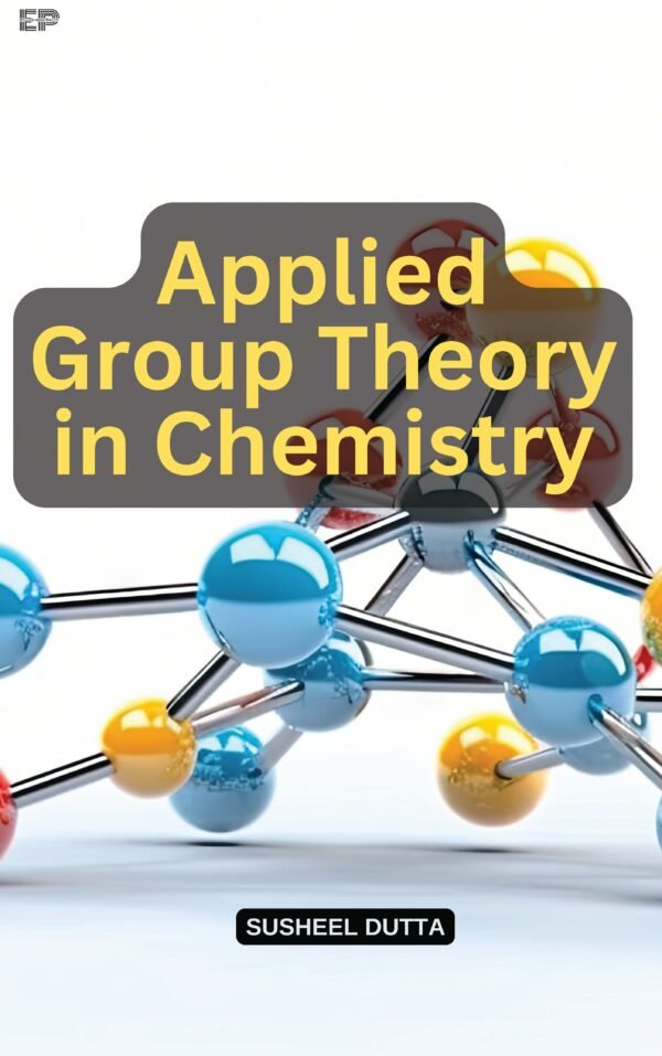 Applied Group Theory in Chemistry