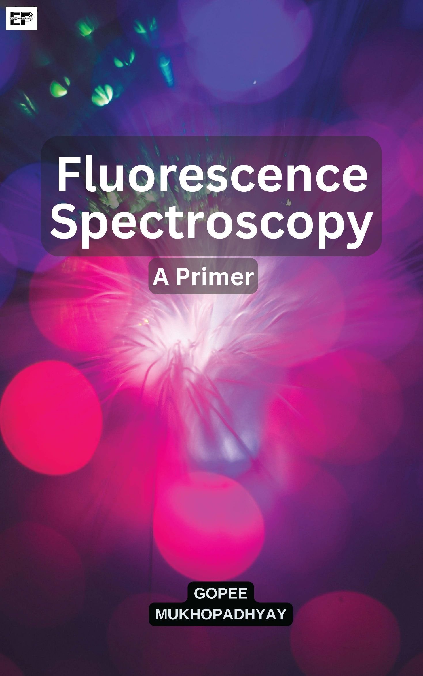 Fluorescence Spectroscopy: A Primer