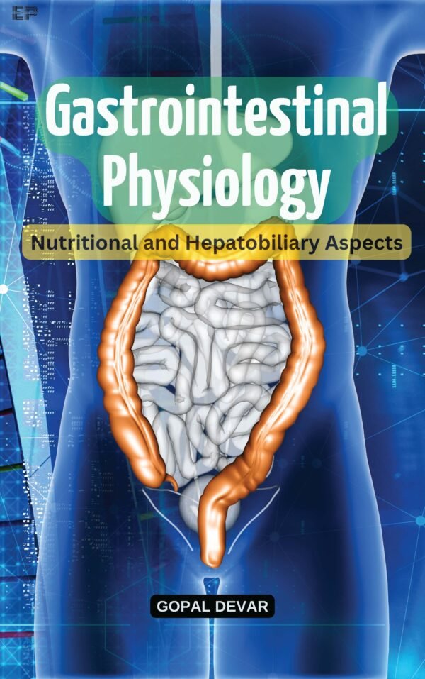 Gastrointestinal Physiology: Nutritional and Hepatobiliary Aspects