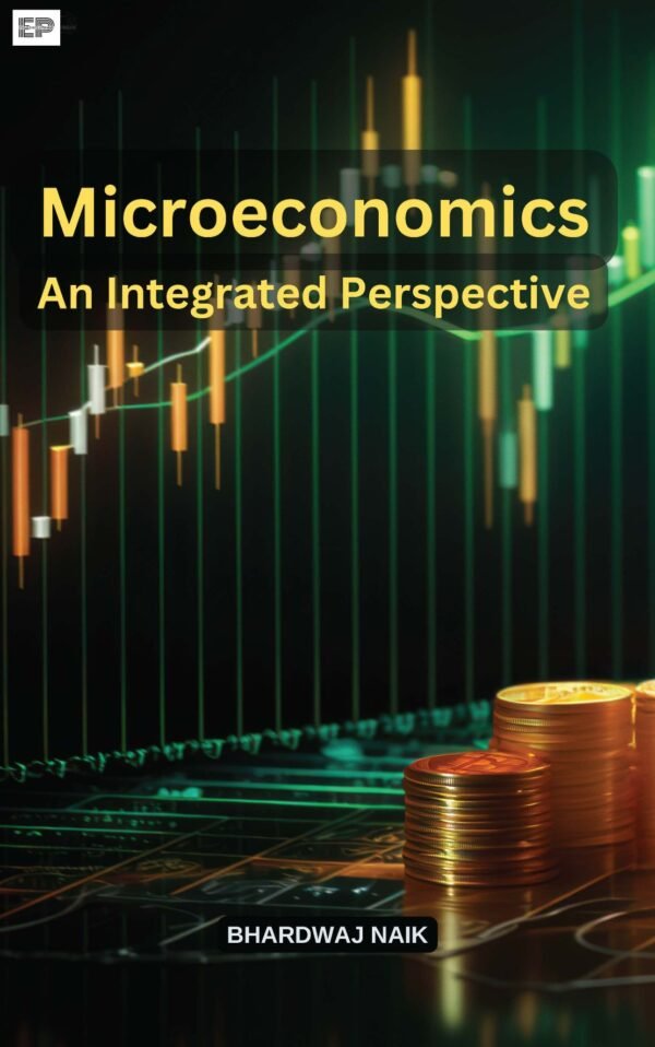 Microeconomics: An Integrated Perspective