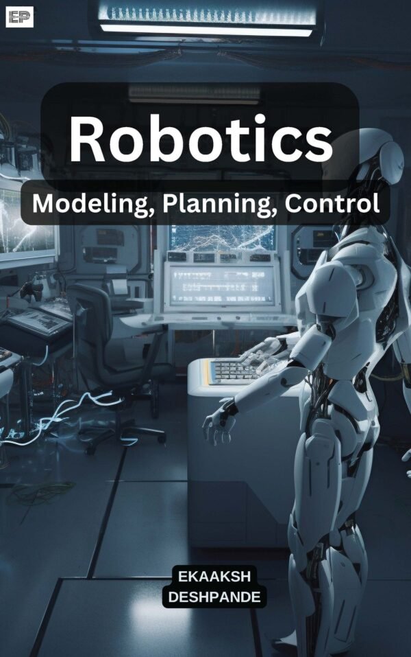 Robotics: Modeling, Planning, Control