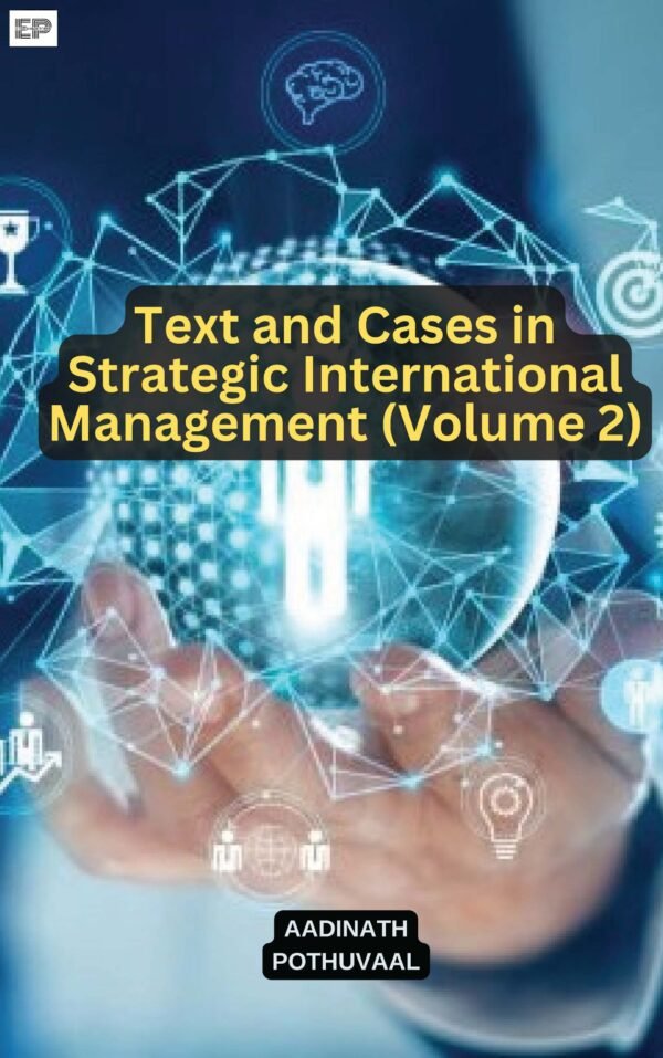 Text and Cases in Strategic International Management (Volume 2)