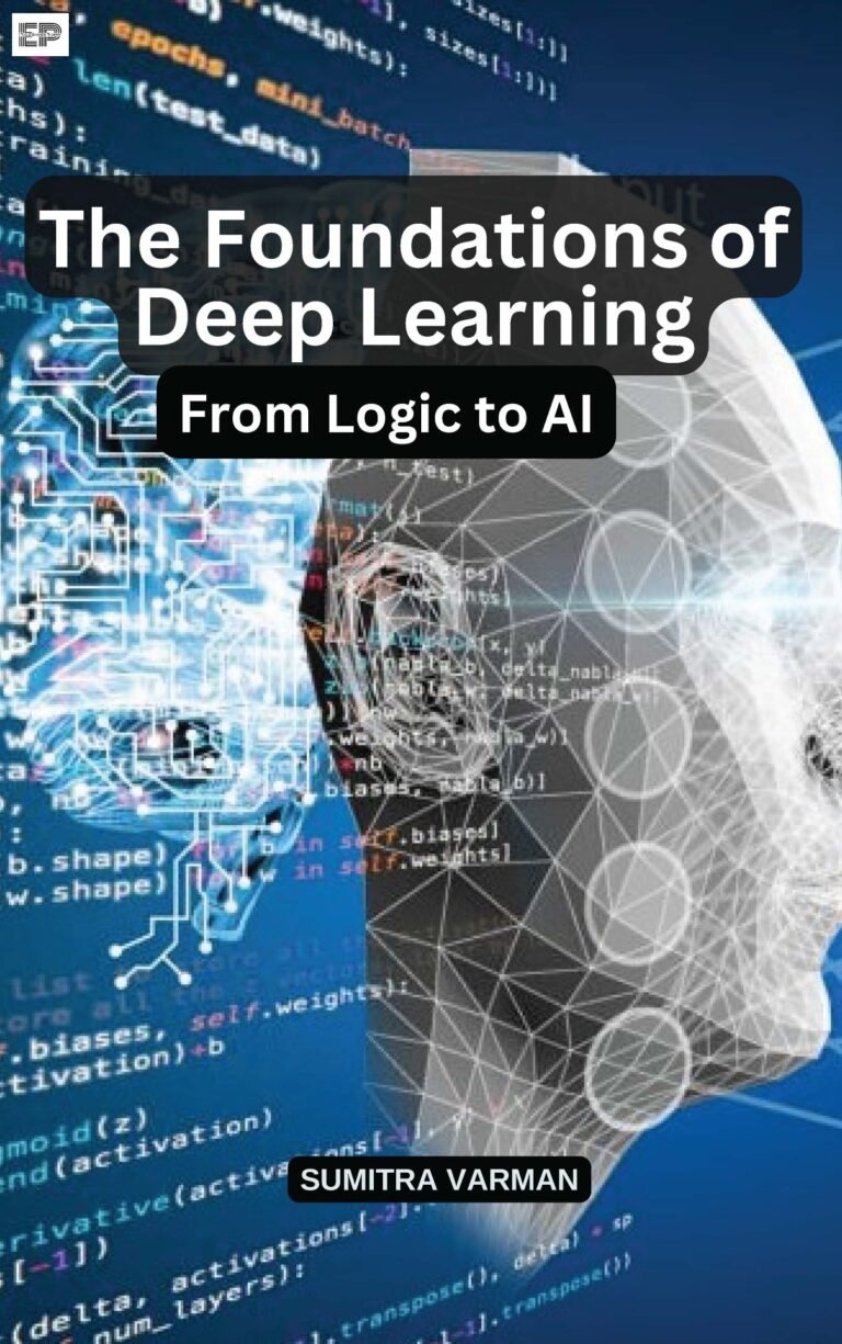 Deep Logic The Foundations Of Deep Learning: From Logic To AI - Educohack Press