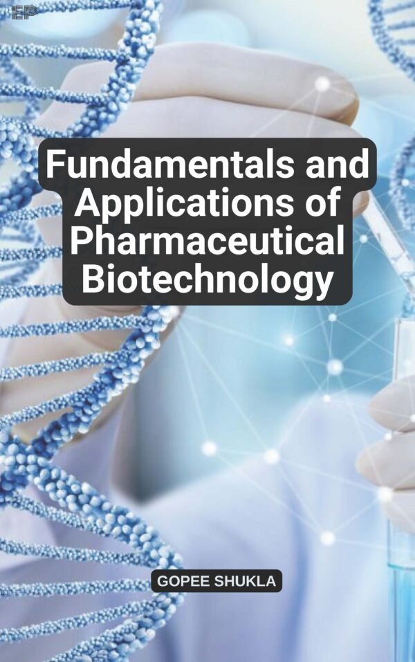 Fundamentals and Applications of Pharmaceutical Biotechnology