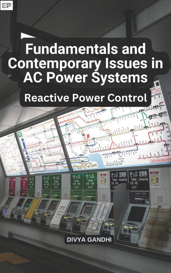 Fundamentals and Contemporary Issues in AC Power Systems: Reactive Power Control