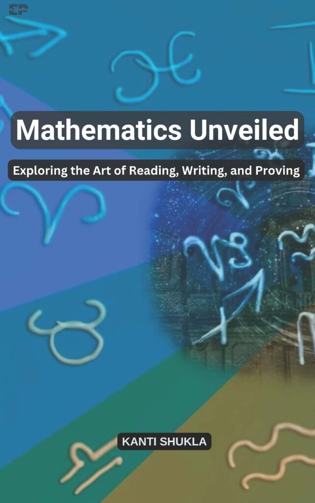 Mathematics unveiled exploring the art of reading writing and
