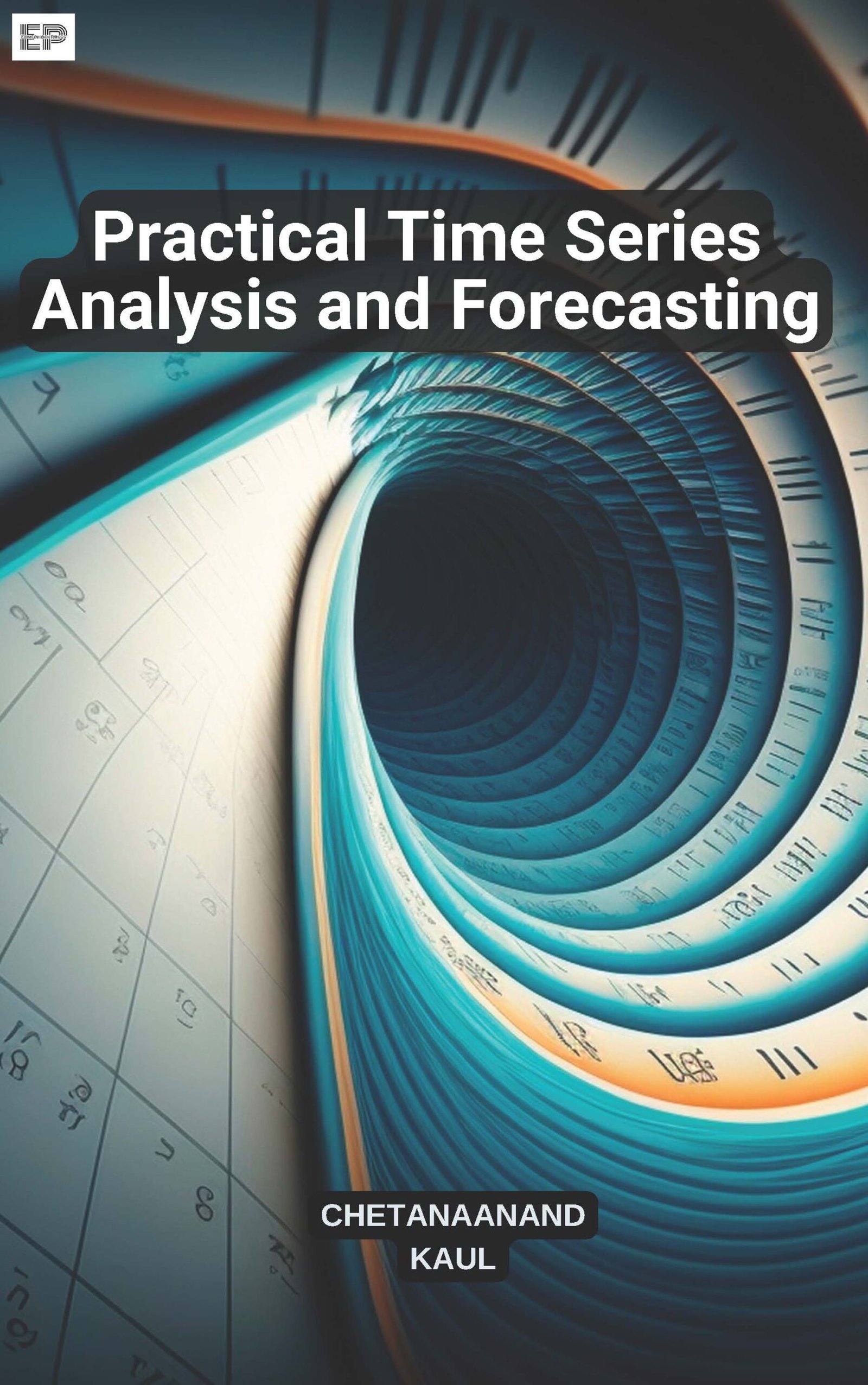 Practical Time Series Analysis and Forecasting